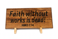 Faith Without Works James 2:14 Wood Sign